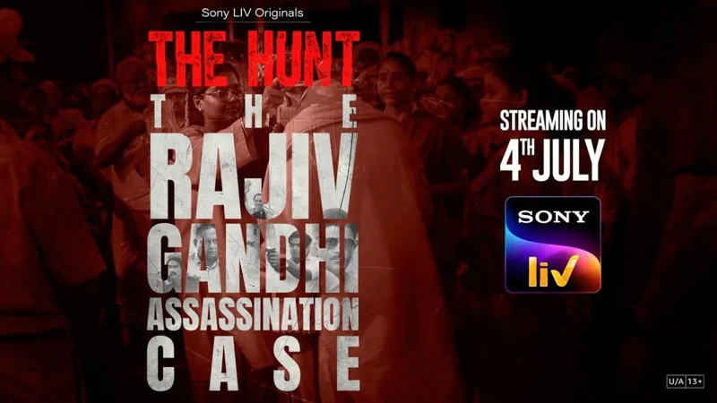 *The Hunt*: Rajiv Gandhi Case ki Sachchai, Sony LIV Par!